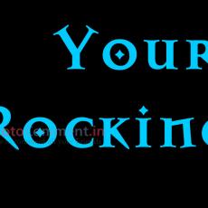 your rocking